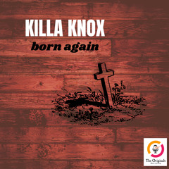 Killa Knox_Born Again(New Deep House Hit #2020