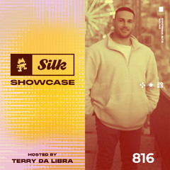 Monstercat Silk Showcase 816 (Hosted by Terry Da Libra)
