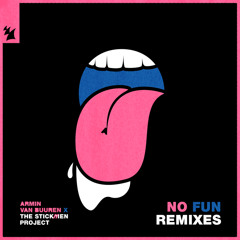 Armin van Buuren x The Stickmen Project - No Fun (Goom Gum Remix)