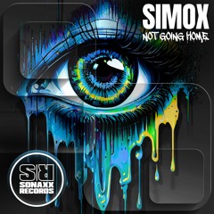 [OUT NOW] Simox - NOT GOING HOME (Original Mix)