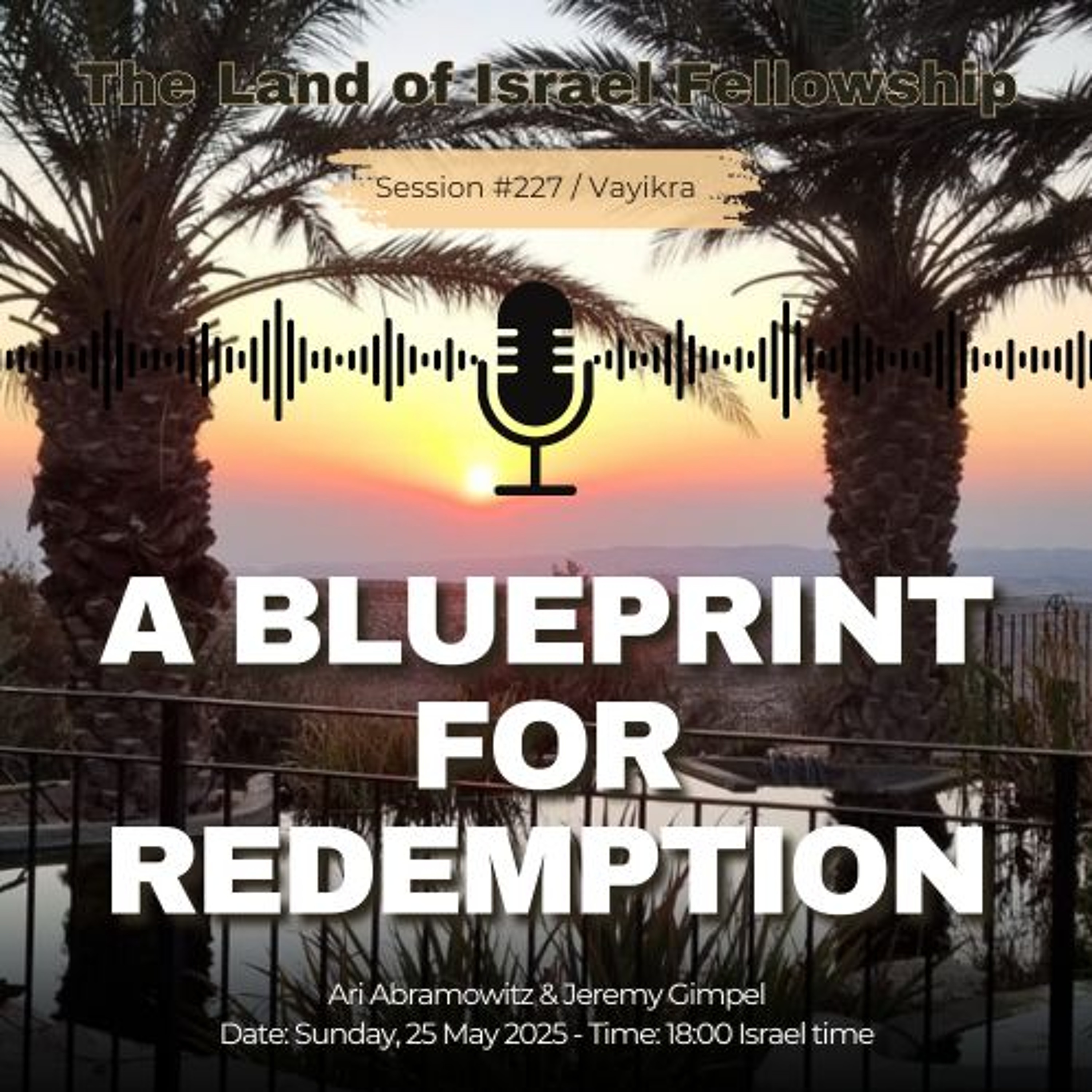 A Blueprint for Redemption: The Land of Israel Fellowship