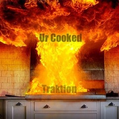 Ur Cooked