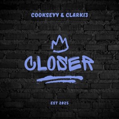 Cookseyy & Clarki3 - Closer (Bassline Edit)