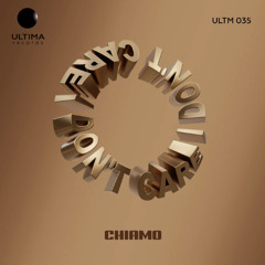 Chiamo - I Don't Care [ULTIMA]