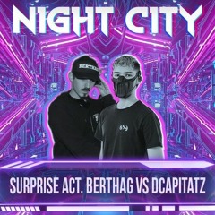 Night City - Berthag VS Dcapitatz