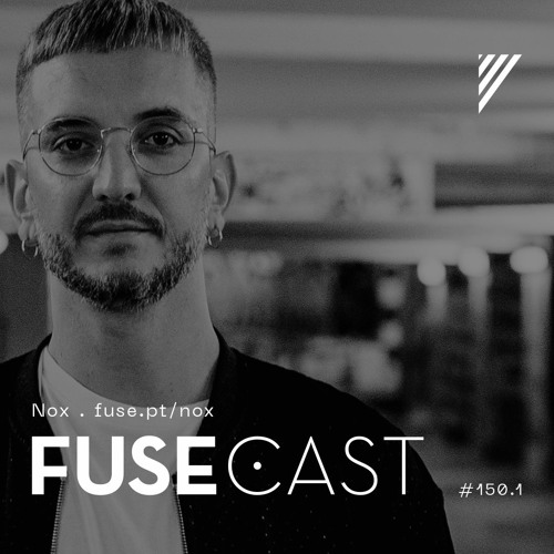 Fusecast #150.1 - Nox