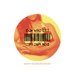 Don Who Leo (Monaleo) (Saint's Remix)