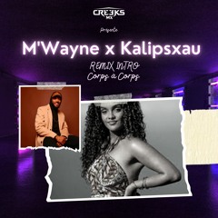 M'WAYNE x KALIPSAU BY CREEKS MX EXTENDED REMIX