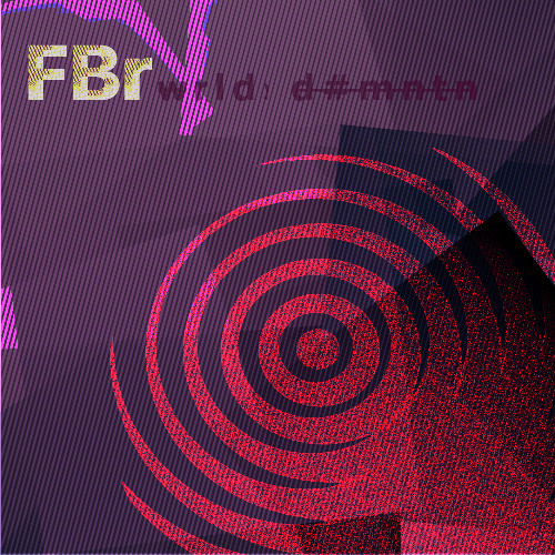 Fbr - OSC201 - wrld! d#mntn