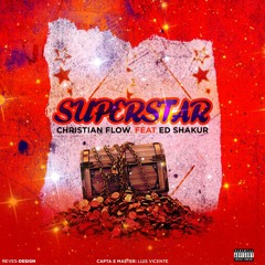 Skyami Ft Ed Shakur - SuperStar (prod Luis Vicente)