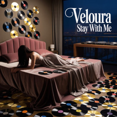 Veloura - Stay With Me