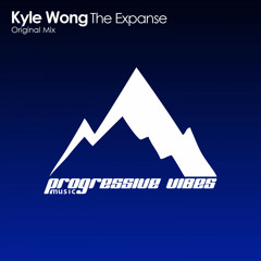 Kyle Wong - The Expanse [Progressive Vibes Music - PVM197]