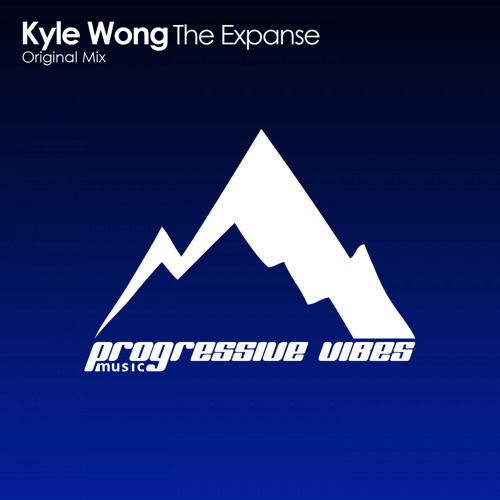 Kyle Wong - The Expanse [Progressive Vibes Music - PVM197]