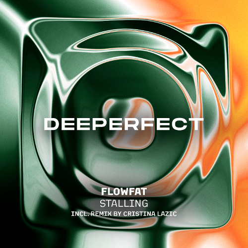 FLOWFAT - Stalling (Incl. Cristina Lazic Remix)