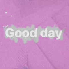 Good day 「prod.by jody ＆ IOF」