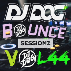 BOUNCE SESSIONZ VOL 44 DJ DOG