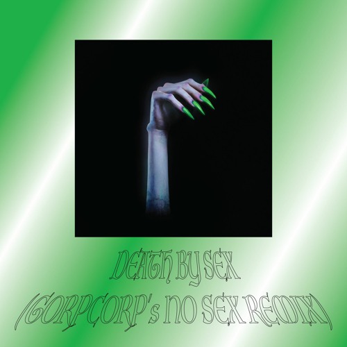 Kim Petras - Death By Sex (GORPCORP's No Sex Remix)