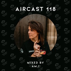 AIRCAST 118 | AM.I