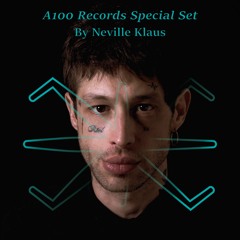Neville Klaus (ARG) - A100 Records Special Set (03-03-2023)