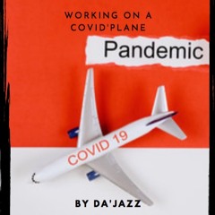 #5 Confinement - Working On A Covid'Plane