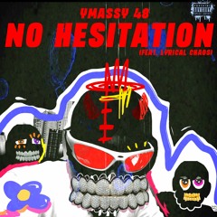 No Hesitation ft Lyrical Chaos