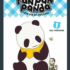 *DOWNLOAD$$ 🌟 Pan'Pan Panda, une vie en douceur T01 (French Edition) [KINDLE EBOOK EPUB]