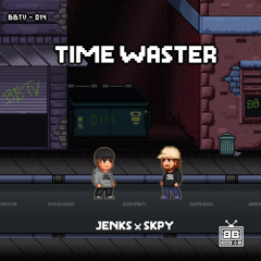 (CLIP) JENKS & SKPY - TIME WASTER