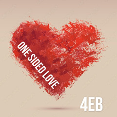 4EVR BANDO - “One Sided Love”