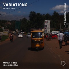 Variations w/ Laila Daya- 14th March 2022