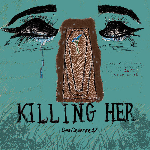 Killing Her (Short Version)