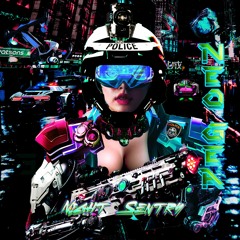 Neo Gea - Night Sentry (Original Mix)