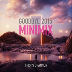 GOODBYE 2015 MINIMIX