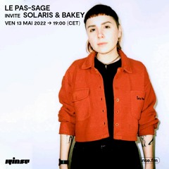 Le Pas-Sage invite Bakey & Solaris - 13 Mai 2022