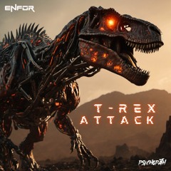 ENFOR, Psychopath - T Rex Attack | Drum and Bass - Hard Techno Rave
