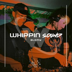 Whippin Sound 005 // BLEMY - (BLAIR SUAREZ B2B REME) // MVSON @ Social Avenue AUG 2020