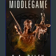 PDF [READ] ⚡ Middlegame (The Amnesty Games Book 2) Full Pdf