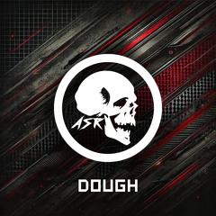 ASR - Dough [FREE DL]