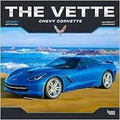 [READ] [EPUB KINDLE PDF EBOOK] The Vette Chevy Corvette 2021 12 x 12 Inch Monthly Squ