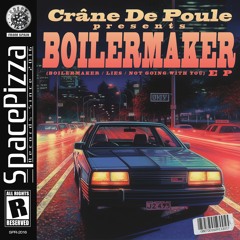 Crâne De Poule - Boilermaker [Out Now]