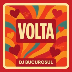 DJ BUCUROSUL - Volta