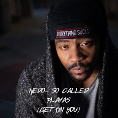 Nedo- So Called Playas (Get On You)