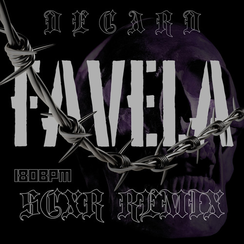 DECARD- FAVELA (SCXR REMIX)