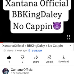 Xantana Official x BBKingDaley x No Cappin