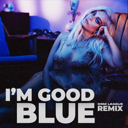David Guetta, Bebe Rexha I'm Good Blue (DSM League Remix)