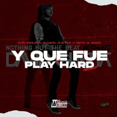 Y QUE FUE x PLAY HARD (William Garezz Mashup) | FREE | LEER DESCRIPCIÓN