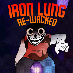 Iron lung (Re-wacked)