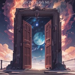 Don't Leave Me - KØLTURE