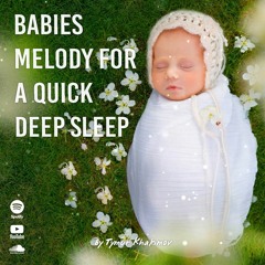 1 - Hour Babies melody for a quick deep sleep - Night soothing relaxing music