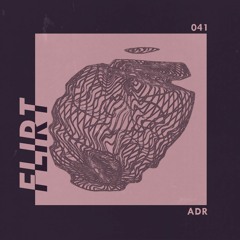 FLIRT 041 x ADR