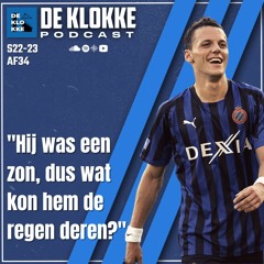 De Klokke S22-23 E34 "Hij was een zon, dus wat kon hem de regen deren?"